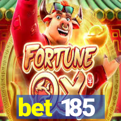 bet 185